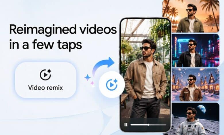 صور جوجل تطلق ميزة Video Remix .. الذكاء الاصطناعي يعيد ابتكار مقاطع الفيديو